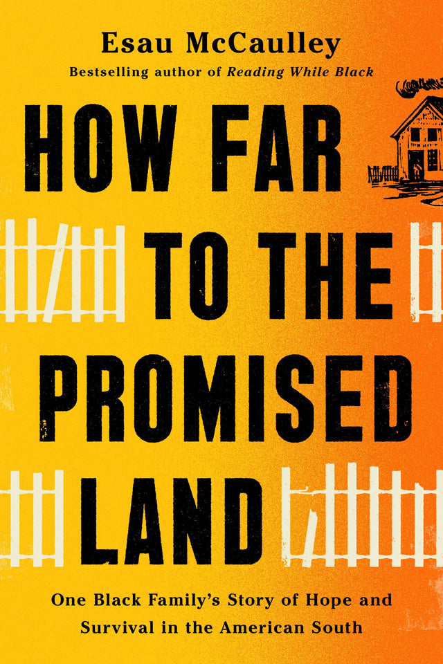 How Far to the Promised Land: One Black Family's Story of Hope and Survival in the American South - Retail Maharaj