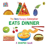 The Very Hungry Caterpillar Eats Dinner: A shapes book - Retail Maharaj