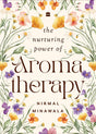 THE NURTURING POWER OF AROMATHERAPY - Retail Maharaj
