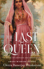 Last Queen: A Novel of Courage and Resistance - Retail Maharaj