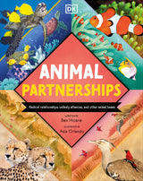 Animal Partnerships: Radical Relationships, Unlikely Alliances, and Other Animal Teams - Retail Maharaj