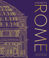 Ancient Rome: The Definitive Visual History - Retail Maharaj