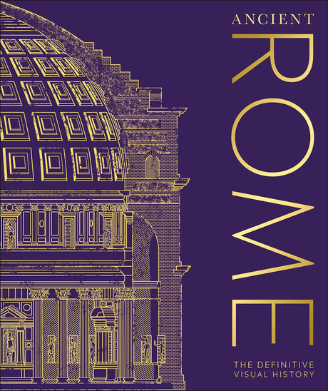 Ancient Rome: The Definitive Visual History - Retail Maharaj
