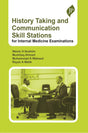 HISTORY TAKING AND COMMUNICATION SKILL STATIONS FOR INTERNAL MEDICINE EXAMINATIONS - Retail Maharaj