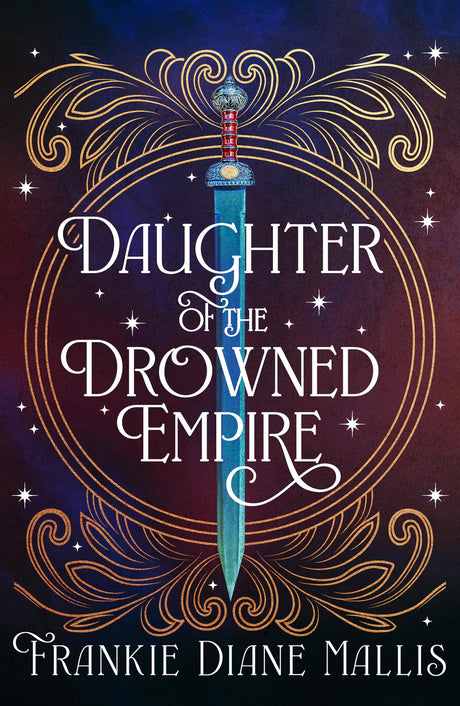 Daughter of the Drowned Empire: Discover your next BookTok romantasy obsession in this mesmerising tale of forbidden love and deadly court politics (Drowned Empire Series) - Retail Maharaj