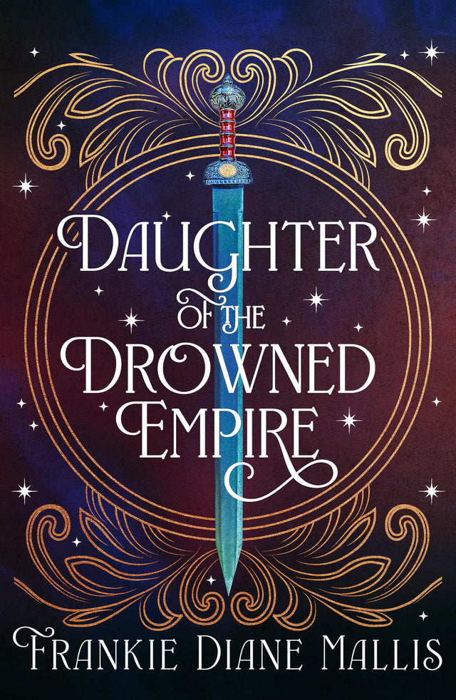 Daughter of the Drowned Empire: Discover your next BookTok romantasy obsession in this mesmerising tale of forbidden love and deadly court politics (Drowned Empire Series) - Retail Maharaj