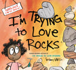 I'm Trying to Love Rocks (I’m Trying to Love) - Retail Maharaj