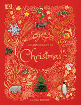 An Anthology of Christmas: The Festive Gift of the Season (DK Children's Anthologies) - Retail Maharaj