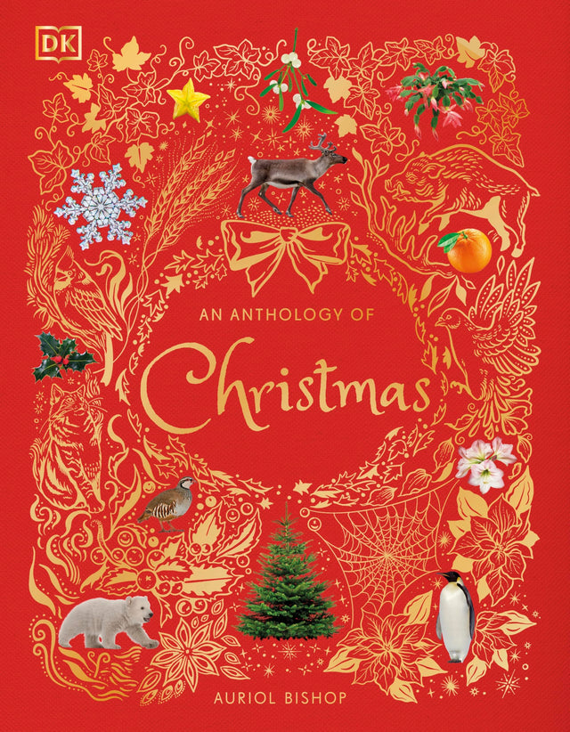 An Anthology of Christmas: The Festive Gift of the Season (DK Children's Anthologies) - Retail Maharaj