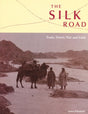 The Silk Road: Trade, Travel, War And Faith - Retail Maharaj