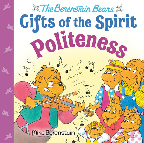 Politeness (Berenstain Bears Gifts of the Spirit) - Retail Maharaj