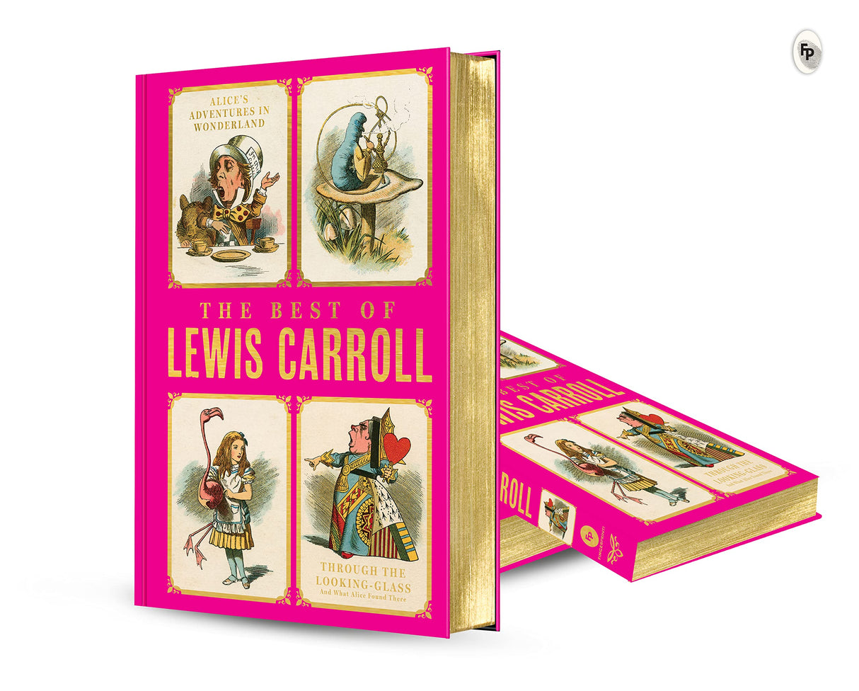 The Best of Lewis Carroll - Alice's Adventures in Wonderland, Through the Looking Glass What Alice Found There (Deluxe Hardbound Edition) - Retail Maharaj