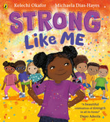 Strong Like Me: A story celebrating strength from social commentator Kelechi Okafor - Retail Maharaj