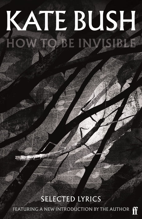 How To Be Invisible: Featuring a new introduction by Kate Bush - Retail Maharaj