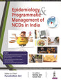 EPIDEMIOLOGY & PROGRAMMATIC MANAGEMENT OF NCDS IN INDIA - Retail Maharaj