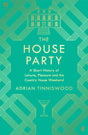 The House Party: A Short History of Leisure, Pleasure and the Country House Weekend - Retail Maharaj