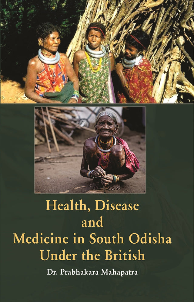 Health Disease and medicine in South Odisha Under the British - Retail Maharaj