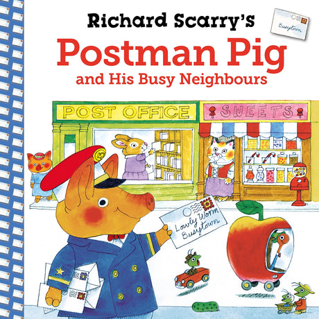 Richard Scarry's Postman Pig and His Busy Neighbours - Retail Maharaj