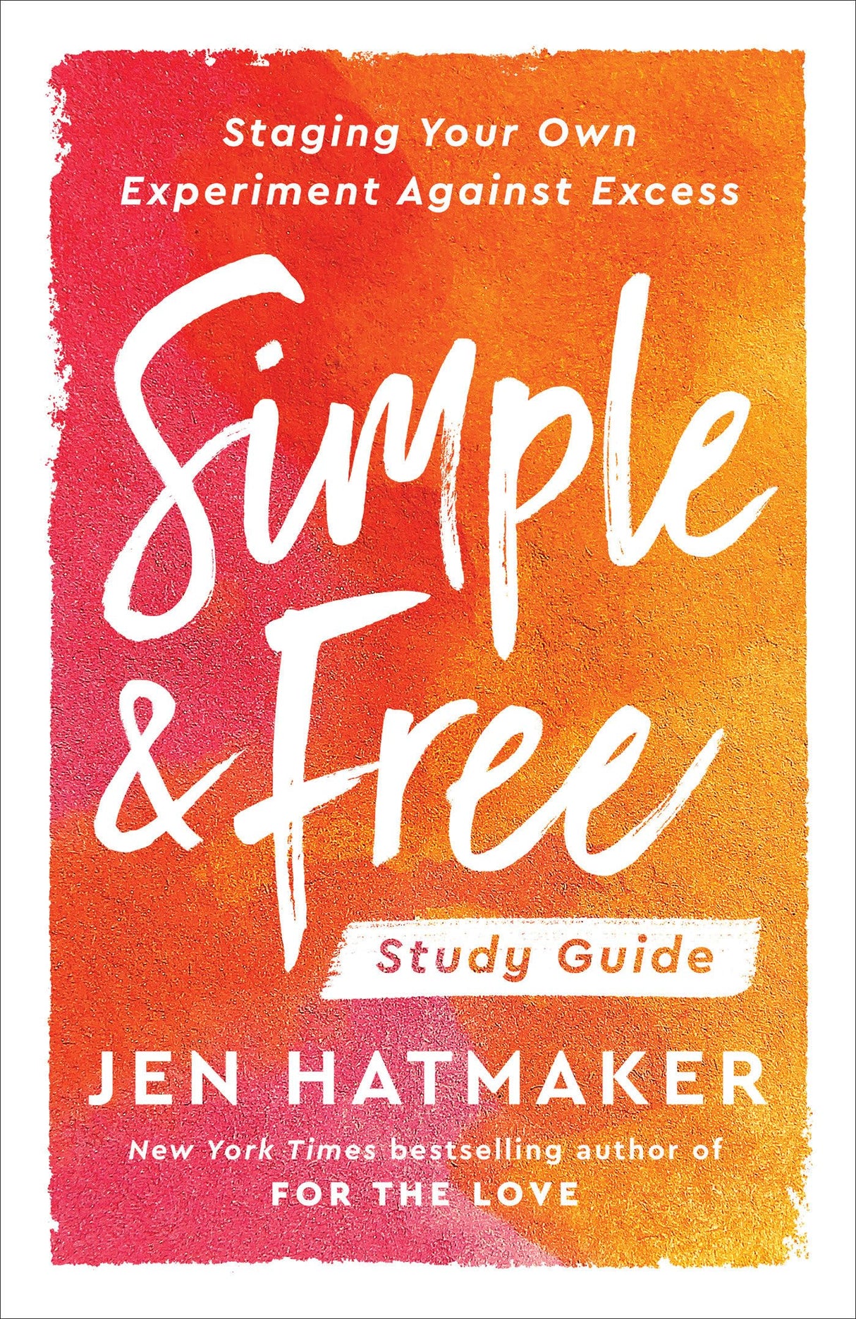 Simple and Free: Study Guide: Staging Your Own Experiment Against Excess - Retail Maharaj