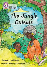 The Jungle Outside: Band 11/Lime (Collins Big Cat) - Retail Maharaj