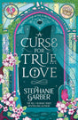 A Curse for True Love: The unmissable final book in the Once Upon a Broken Heart series from global fantasy phenomenon - Retail Maharaj