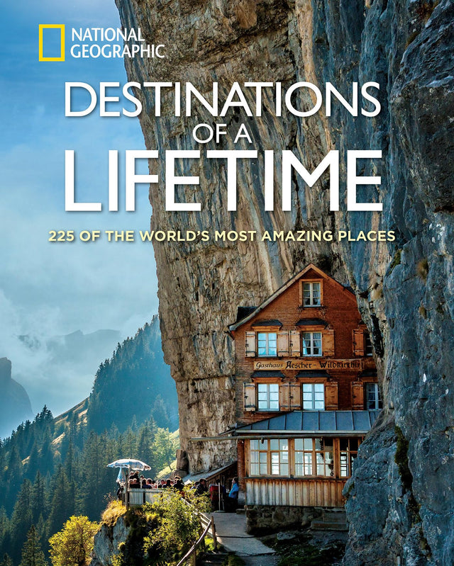 Destinations of a Lifetime: 225 of the World's Most Amazing Places - Retail Maharaj