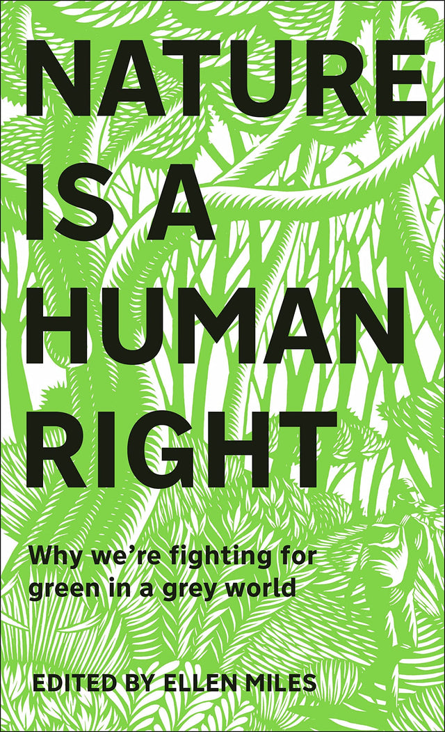 Nature Is A Human Right: Why We're Fighting for Green in a Grey World - Retail Maharaj