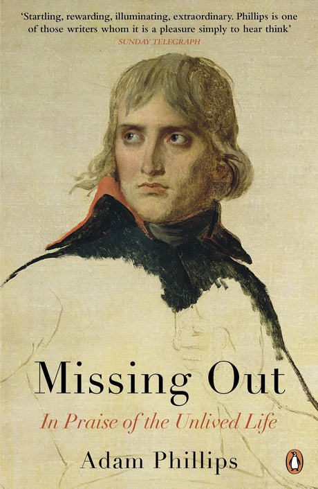Missing Out: In Praise of the Unlived Life - Retail Maharaj