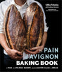 The Pain d'Avignon Baking Book: A War, An Unlikely Bakery, and a Master Class in Bread - Retail Maharaj