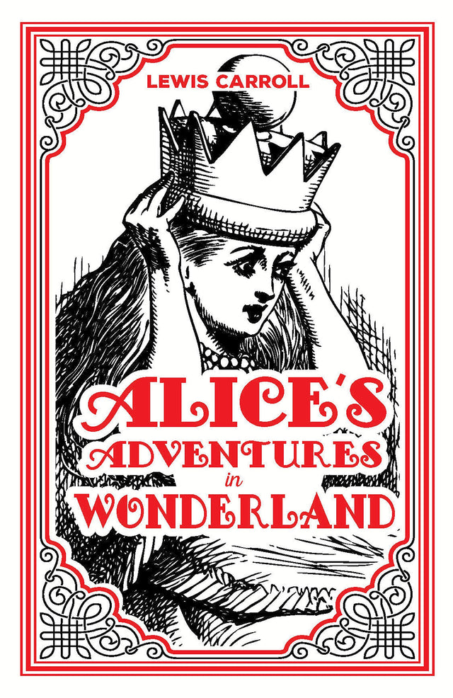 Alice's Adventures in Wonderland Lewis Carroll Classic Novel,(Down the Rabbit Hole-tale of Self Discovery and Curiosity), Ribbon Page Marker, Perfect for Gifting - Retail Maharaj