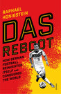 Das Reboot: How German Football Reinvented Itself and Conquered the World - Retail Maharaj