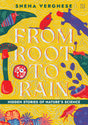From Root to Rain: Hidden Stories of Nature's Science - Retail Maharaj