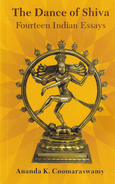 THE DANCE OF SHIVA; Fourteen Indian Essays - Retail Maharaj