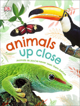 Animals Up Close: Animals as you've Never Seen them Before (DK Look Closer) - Retail Maharaj
