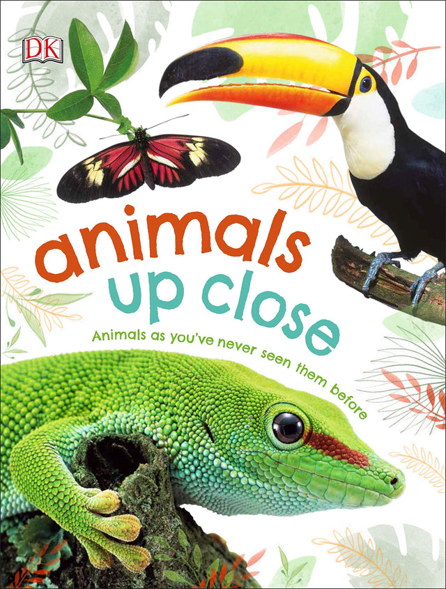 Animals Up Close: Animals as you've Never Seen them Before (DK Look Closer) - Retail Maharaj