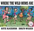 Where the Wild Mums Are - Retail Maharaj