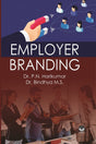 Employer Branding [Hardcover] Dr. P.N. Harikumar and Dr. Bindhya M.S - Retail Maharaj