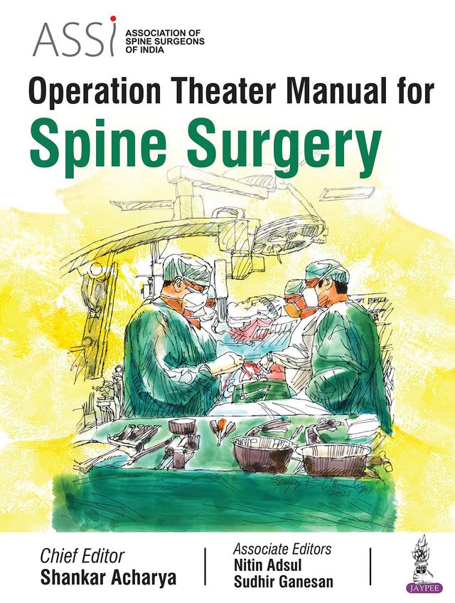 ASSI Operation Theater Manual for Spine Surgery - Retail Maharaj