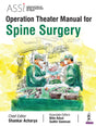 ASSI Operation Theater Manual for Spine Surgery - Retail Maharaj