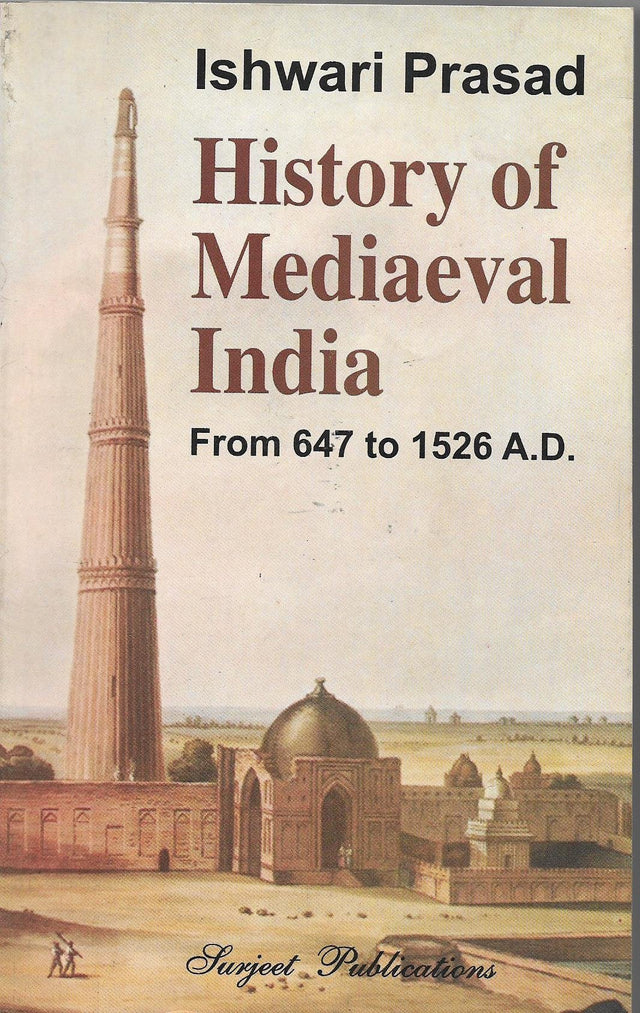 History of Mediaeval India From 647 to 1526 A.D - Retail Maharaj