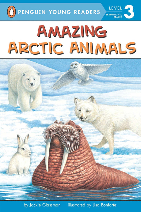 Amazing Arctic Animals (Penguin Young Readers, Level 3) - Retail Maharaj