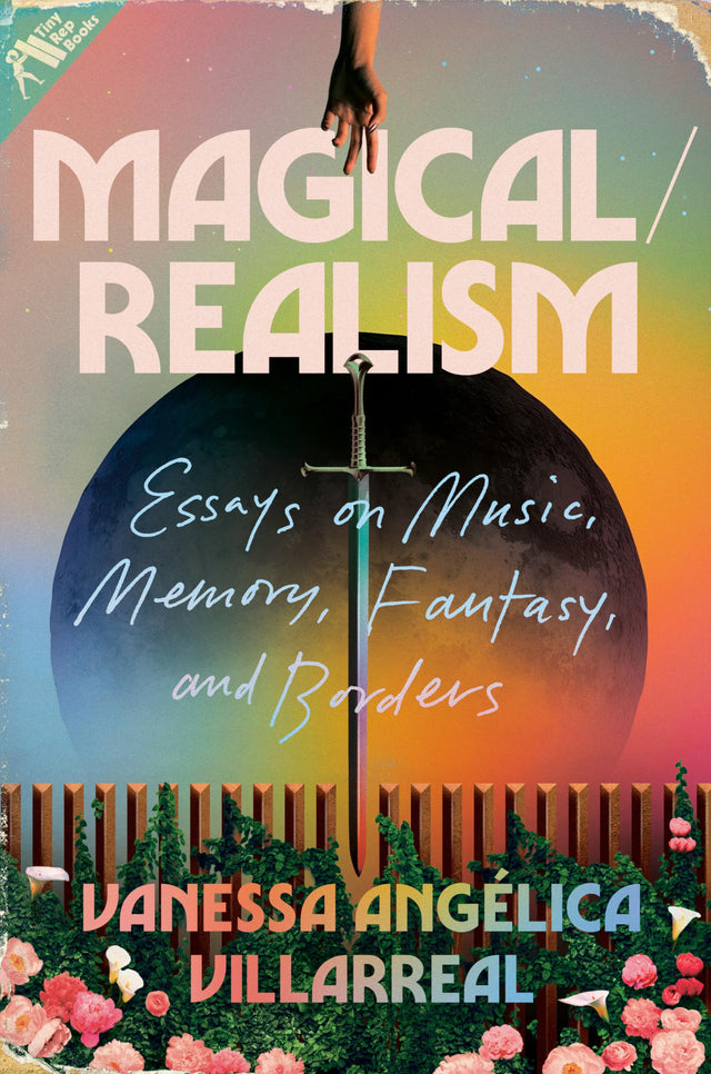 Magical/Realism: Essays on Music, Memory, Fantasy, and Borders - Retail Maharaj