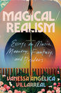 Magical/Realism: Essays on Music, Memory, Fantasy, and Borders - Retail Maharaj