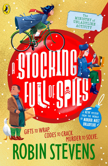 The Ministry of Unladylike Activity 3: A Stocking Full of Spies: The exciting new adventure from the bestselling author of Murder Most Unladylike - Retail Maharaj