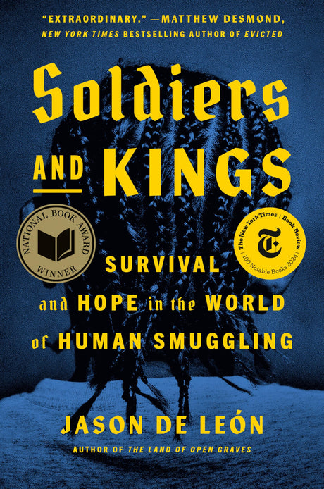 Soldiers and Kings: Survival and Hope in the World of Human Smuggling - Retail Maharaj