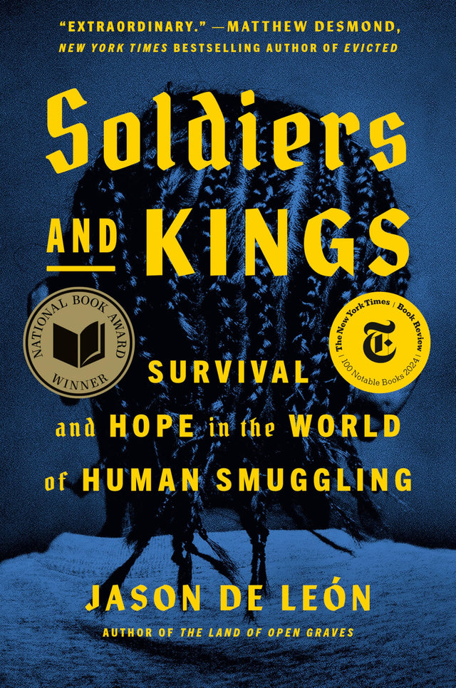 Soldiers and Kings: Survival and Hope in the World of Human Smuggling - Retail Maharaj