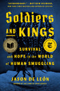 Soldiers and Kings: Survival and Hope in the World of Human Smuggling - Retail Maharaj