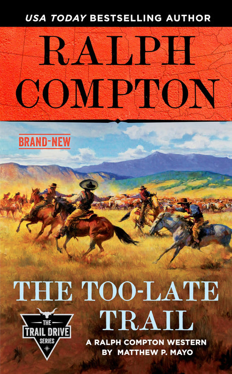 Ralph Compton the Too-Late Trail (The Trail Drive Series) - Retail Maharaj