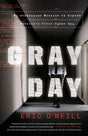 Gray Day Gray Day: My Undercover Mission to Expose America's First Cyber Spy - Retail Maharaj