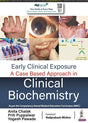 EARLY CLINICAL EXPOSURE: A CASE BASED APPROACH IN CLINICAL BIOCHEMISTRY - Retail Maharaj